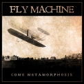 Fly Machine - Come Metamorphosis '2012