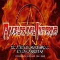 Angeles Del Infierno - 20 Acos De Rock And Roll En La Carretera '2007