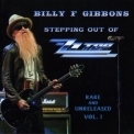 Billy F Gibbons - Stepping Out Of Zz Top. Rare And Unreleased Vol. 1 '2021