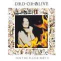Dead Or Alive - Fan The Flame (Pt. 1) (Invincible Edition) '1990