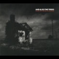 And Also The Trees - (Listen For) The Rag And Bone Man '2007