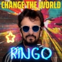 Ringo Starr - Change The World '2021