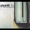 Punk Tv - Music For The Broken Keys [cd 1] '2007