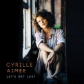 Cyrille Aimee - Let's Get Lost '2016