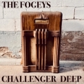 Fogeys, The - Challenger Deep '2022