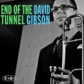 David Gibson - End Of The Tunnel '2011