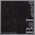 Bill Laswell - Invisible Design II '2009