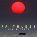 Faithless - All Blessed (Deluxe) '2021