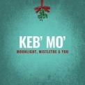 Keb' Mo' - Moonlight, Mistletoe & You '2019