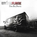 White Flame - Tour Bus Diaries '2006