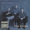 Chris Lomheim Trio - The Bridge '2002