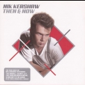 Nik Kershaw - Then & Now (The Very Best Of Nik Kershaw) '2005