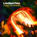 Franz Ferdinand - Late Night Tales- Franz Ferdinand '2014