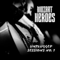 Mozart Heroes - Unplugged Sessions No.1 '2017