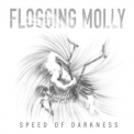Flogging Molly - Speed Of Darkness '2011