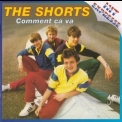 The Shorts - Comment Ca Va '2004