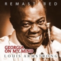 Louis Armstrong - Georgia On My Mind (remastered) '2014