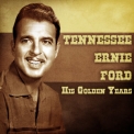 Tennessee Ernie Ford - His Golden Years (remastered) '2020