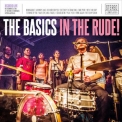 The Basics - In The Rude '2017
