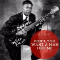B.B. King - Don't You Want A Man Like Me '2020
