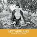 Natalie Merchant - Motherland '2001