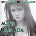 Mari Hamada - Love Never Turns Against '1988
