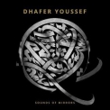 Dhafer Youssef - Sounds of Mirrors '2018