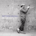 Matthew Halsall - On The Go '2011