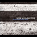 Brad Mehldau Trio - Blues And Ballads '2016