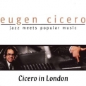 Eugen Cicero - Jazz Meets Popular Music (Cicero In London) '2014