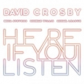 David Crosby - Here If You Listen '2018