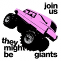 They Might Be Giants - Join Us '2011