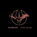 Ah Cama-sotz - 10 Years Bat Vibez (2CD) - Diary Of The Infernal Gods '2003