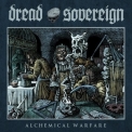 Dread Sovereign - Alchemical Warfare '2021
