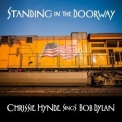 Chrissie Hynde - Standing in the Doorway: Chrissie Hynde Sings Bob Dylan '2021