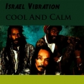 Israel Vibration - Cool And Calm '2012