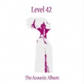 Level 42 - The Acoustic Album '2013
