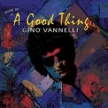 Gino Vannelli - (More Of) A Good Thing '2021