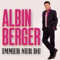 Albin Berger - Immer nur Du '2021