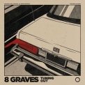 8 Graves - Tuning Out '2022