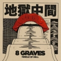 8 Graves - Middle Of Hell '2022