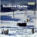 Raphael Wallfisch - Rebecca Clarke: Music for Cello & Piano '2018