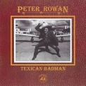 Peter Rowan - Texican Badman '2019