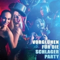 Various Artists - Vorgluhen Fur die Schlager Party '2021