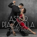 Various Artists - Astor Piazzolla - Le grand Tango '2022