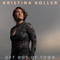 Kristina Koller - Get Out of Town '2022