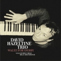 David Hazeltine Trio - Waltz for Debby '2015