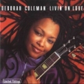 Deborah Coleman - Livin On Love '2001