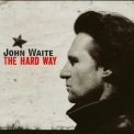 John Waite - The Hard Way '2004