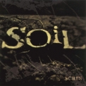 Soil - Scars (Expanded Edition) '2001